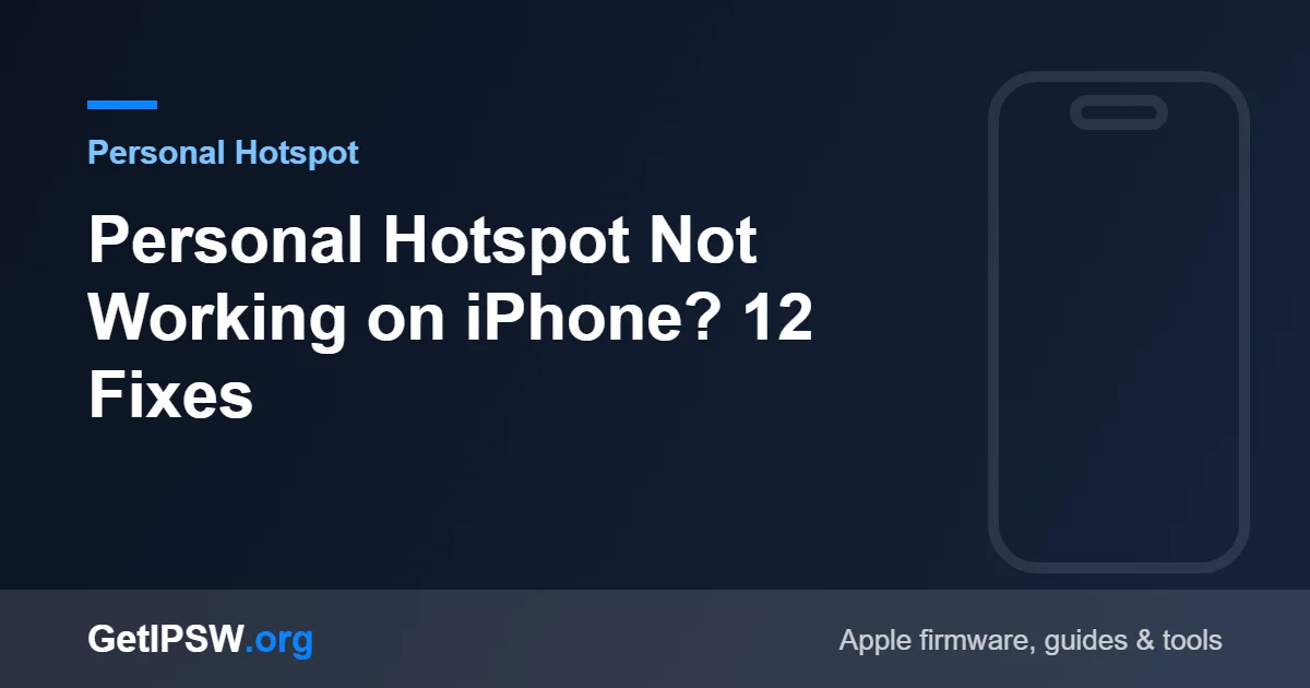 Personal Hotspot Not Working on iPhone? 12 Fixes
