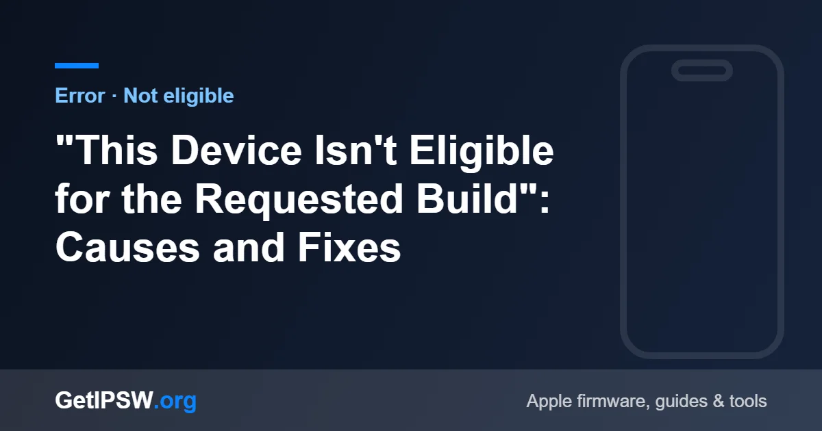 "This Device Isn't Eligible for the Requested Build": Causes and Fixes