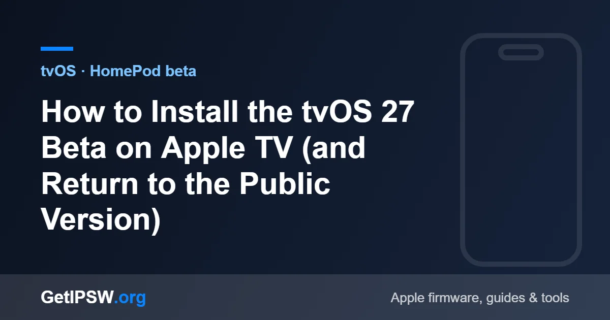 How to Install the tvOS 27 Beta on Apple TV (and Return to the Public Version)