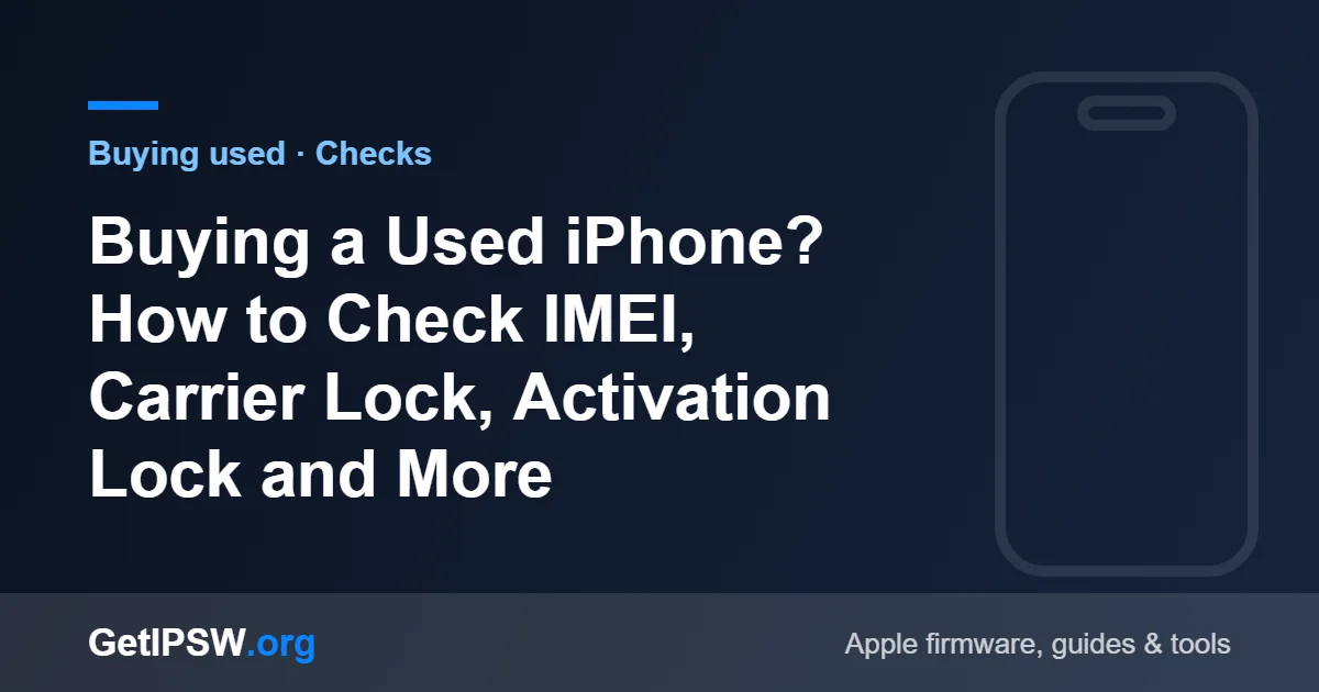 Buying a Used iPhone? How to Check IMEI, Carrier Lock, Activation Lock and More