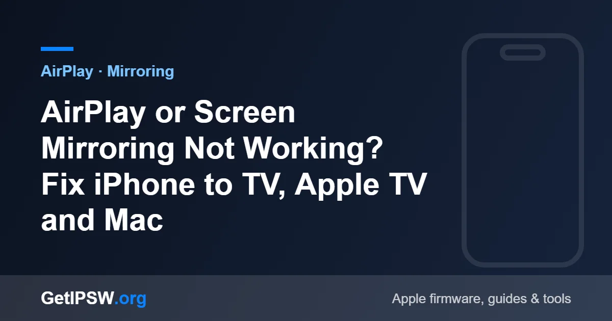 AirPlay or Screen Mirroring Not Working? Fix iPhone to TV, Apple TV and Mac