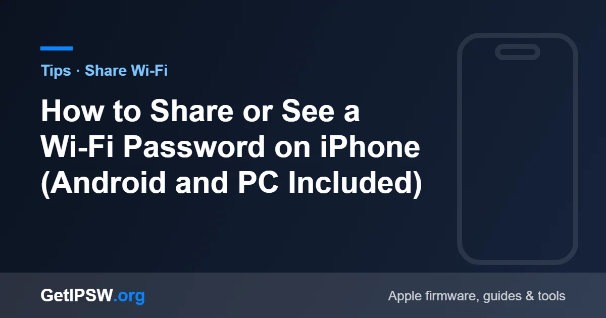 How to Share or See a Wi-Fi Password on iPhone (Android and PC Included)
