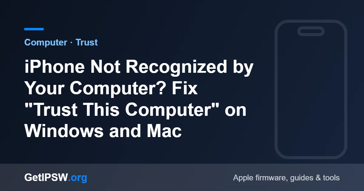 iPhone Not Recognized by Your Computer? Fix "Trust This Computer" on Windows and Mac