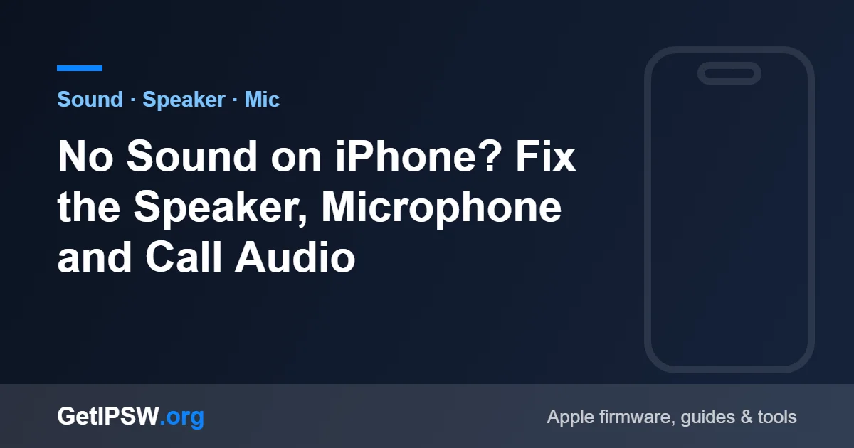 No Sound on iPhone? Fix the Speaker, Microphone and Call Audio