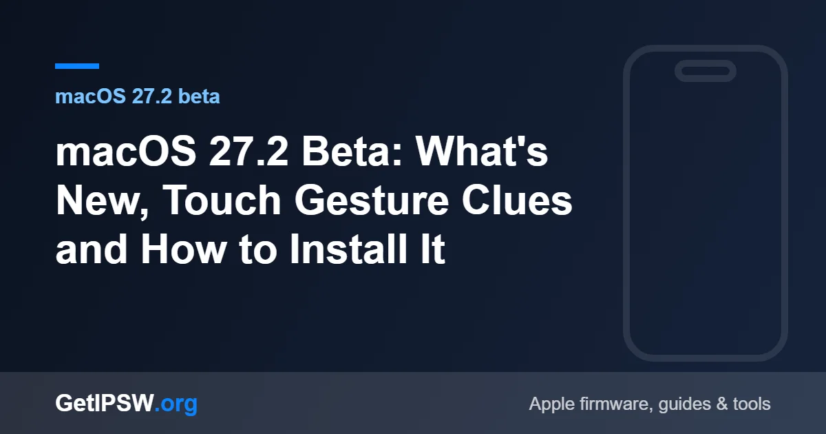 macOS 27.2 Beta: What's New, Touch Gesture Clues and How to Install It